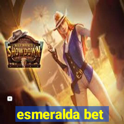 esmeralda bet